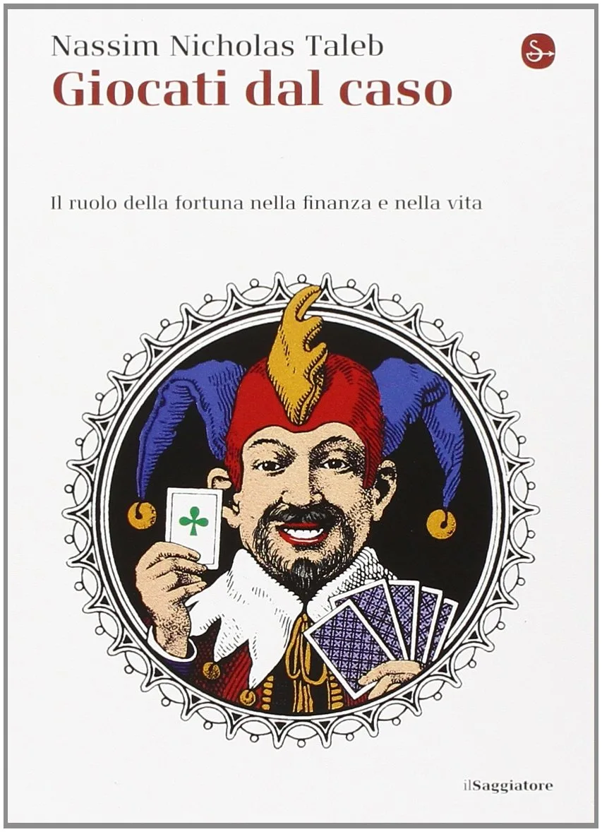 Copertina: Giocati dal caso. Il ruolo della fortuna nella finanza e nella vita